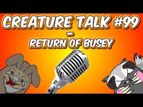 Creature Talk Ep99