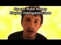 How to Make Money Playing Videogames