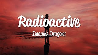 Imagine Dragons - Radioactive (Lyrics)