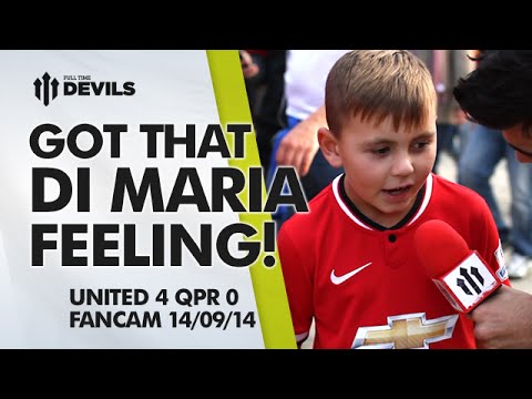 GOT THAT DI MARIA FEELING! | Manchester United 4 QPR 0 | FANCAM GOT THAT DI MARIA FEELING! | Manchester United 4 QPR 0 | FANCAM