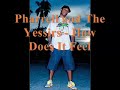 pharell and the yessirs   how does it feel