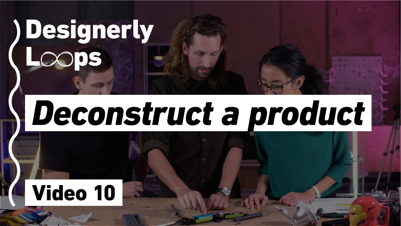 Deconstruct a product to understand their integration - Designerly Loops | Video 10 (Danish)