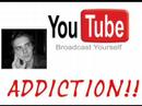 YOUTUBE ADDICTION!!