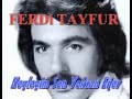 Ferdi TAYFUR - Neyleyim Sen Yoksan E?er DaMaR ARABESK Ferdi TAYFUR - Neyleyim Sen Yoksan E?er DaMaR ARABESK