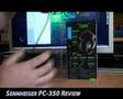 Sennheiser PC-350 Maxishine Review