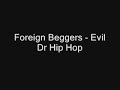 Foreign Beggers - Evil Dr Hip Hop