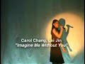 16 Imagine Me Without You - Lei Jin + Carol Chang