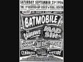 Batmobile - Mad at You - Burnin' Love (elvis cover)
