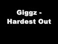 Gigz - Hardest Out
