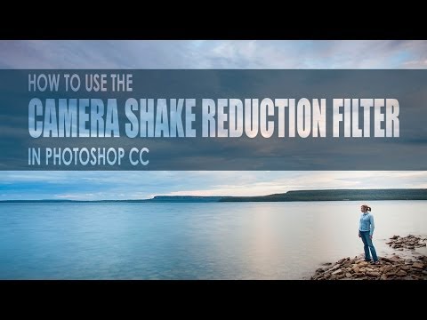 how to reduce camera shake in photoshop cc