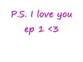 P.S. I love you-Nelena story-ep 1