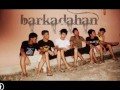 ~-barkadahan-~