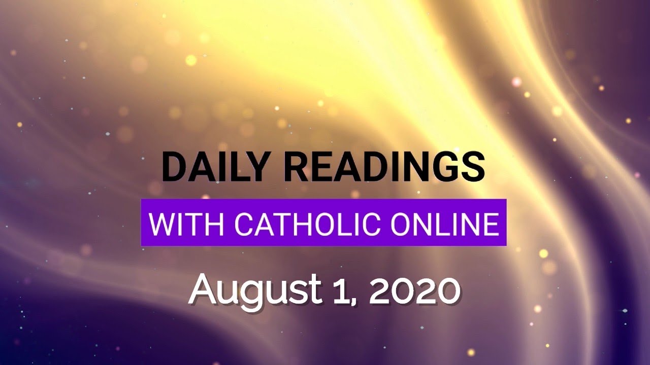 Catholic Daily Mass Reading Saturday 1 August 2020
