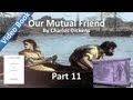 Part 11 - Our Mutual Friend Audiobook by Charles Dickens (Book 3, Chs 10-14)