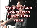 WARPED TOUR CONCLUDES THEIR LUCKY 13TH SUCCESSFUL YEAR