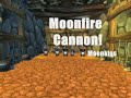 moonfire cannon!