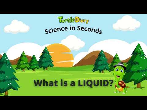 What is a LIQUID? States of Matter *Science in Seconds* TurtleDiary.com