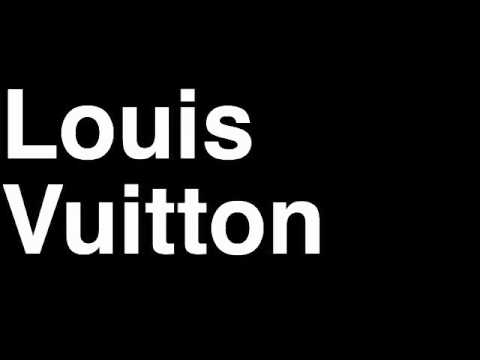 how to properly pronounce louis vuitton