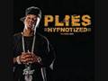Plies - Hypnotized (take you there blend)