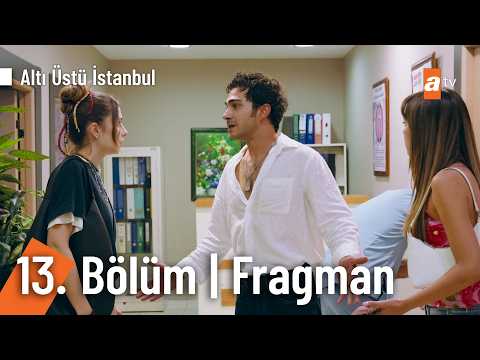 Altı Üstü İstanbul 13. Bölüm Fragmanı                                                                                                                                                                                                                     