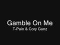 gamble on me