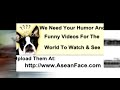 Upload Your Funny Videos At AseanFace.com 