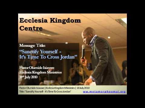 Sanctify Yourself It's Time To Cross Jordan Sunday 18 July 2010 Part 6 of 8
