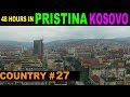 Pristina, Kosovo - Seeing the Sights!
