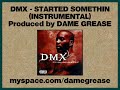 DMX - Niggas Done Started Somethin (Instrumental)
