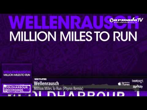 Wellenrausch - Million Miles To Run (Phynn Remix)
