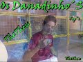 os danadinhos