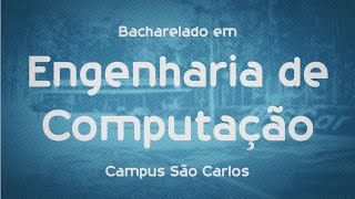 Que Curso eu Faço? Engenharia de Computação - UFSCar - São Carlos