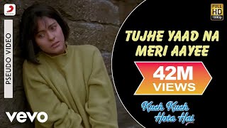 Tujhe Yaad Na Meri Aayee Best Song - Kuch Kuch Hot