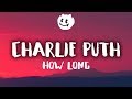 Charlie Puth ‒ How Long (Lyrics / Lyrics Video)