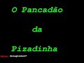 O Pancadão da Pisadinha - Arranha O Pancadão da Pisadinha - Arranha