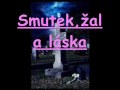 smutek,žal a láska