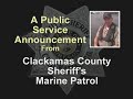 PSA: Wear Your Life Jacket (Clackamas County Sheriff\ PSA: Wear Your Life Jacket (Clackamas County Sheriff\