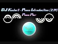 Kujar3 - Piano Introduction (FL Studio)