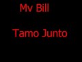 Mv Bill - Tamo Junto