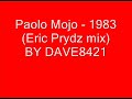 Paolo Mojo - 1983 (Eric Prydz mix)