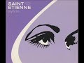 Saint Etienne - Sylvie (Trouser Enthusiasts' Tintinnabulation Mix) (1998) [Audio Only]
