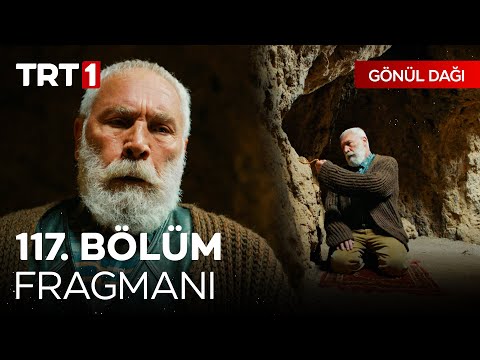 Gönül Dağı 117. Bölüm Fragmanı                                                                                                                                                                                                                            