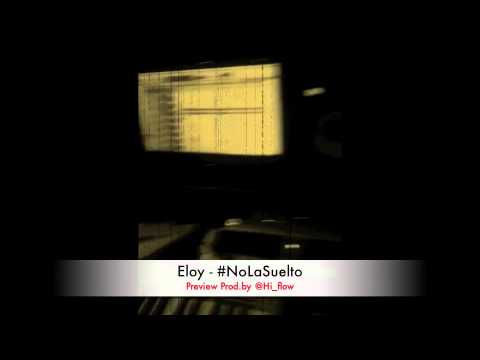 Eloy - No La Suelto Preview -