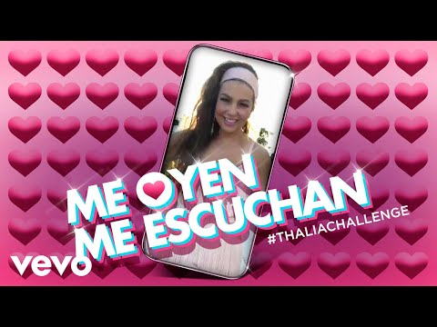 Me Oyen, Me Escuchan Thalía