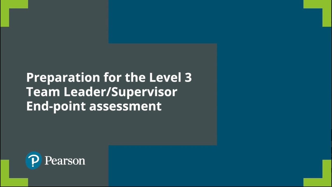 Preparation for Level 3 Team Leader/Supervisor End Point Assessment