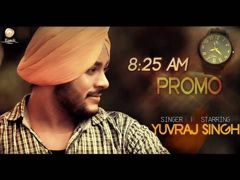 Yuvraj Singh - 8:25 AM Promo | Latest Punjabi Song 2014