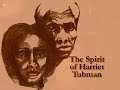 The Spirit of Harriet Tubman Preview