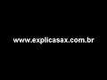 Aula 07 Como tocar sax rapidinho - EXPLICASAX - Aulas Online