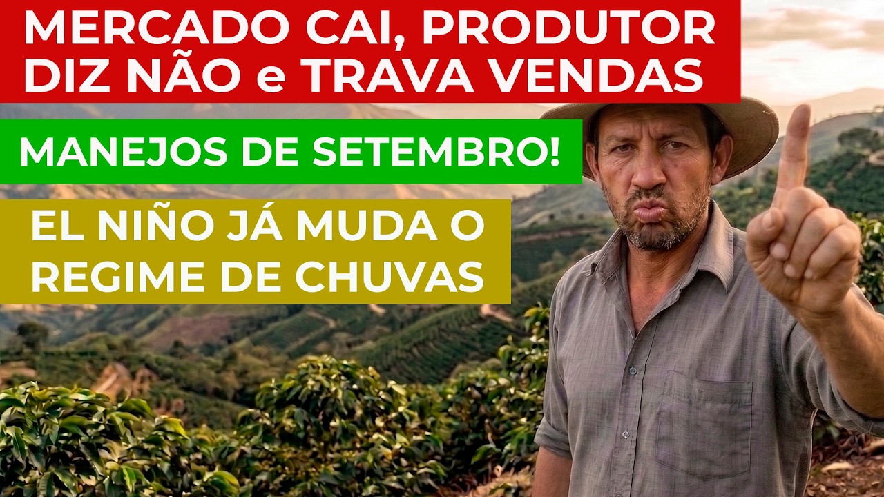 Produtor não quer vender abaixo. Mercado travado essa semana. MANEJOS DO MÊS  El Niño dando as caras