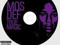 Mos Def  - True Magic